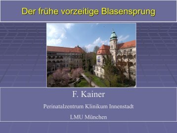 Der frÃ¼he vorzeitige Blasensprung F. Kainer