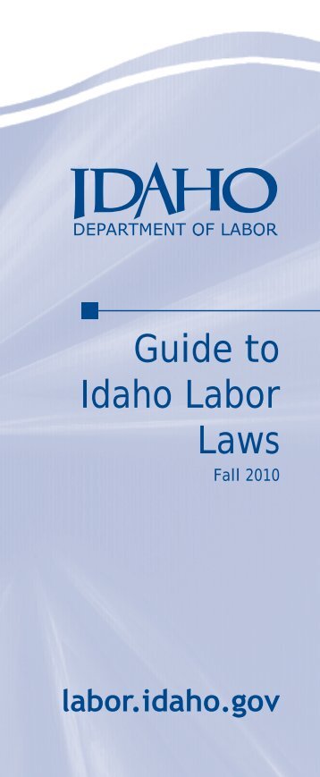 Guide To Idaho Labor Laws - Idaho Department of Labor - Idaho.gov