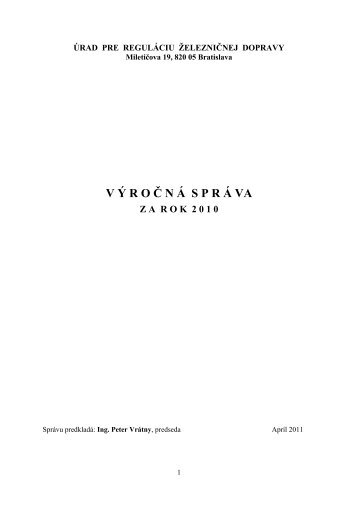 vÃ½roÄnÃ¡ sprÃ¡va Ãradu pre regulÃ¡ciu Å¾elezniÄnej dopravy ... - urzd.sk