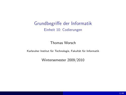 Codierungen - Grundbegriffe der Informatik (Wintersemester 2009 ...