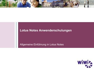 Lotus Notes Anwenderschulungen - Allgemeine EinfÃ¼hrung in Lotus ...