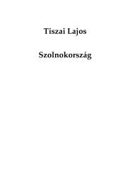 Tiszai Lajos SzolnokorszÃ¡g - Verseghy Ferenc Elektronikus KÃ¶nyvtÃ¡r