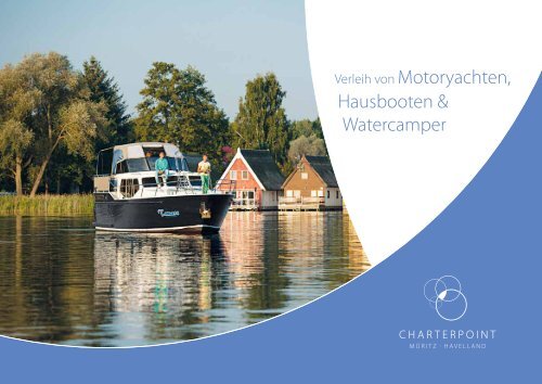 Verleih von Motoryachten, Hausbooten & Watercamper