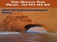 5 Must- Visit Fascinating Destinations in Morocco