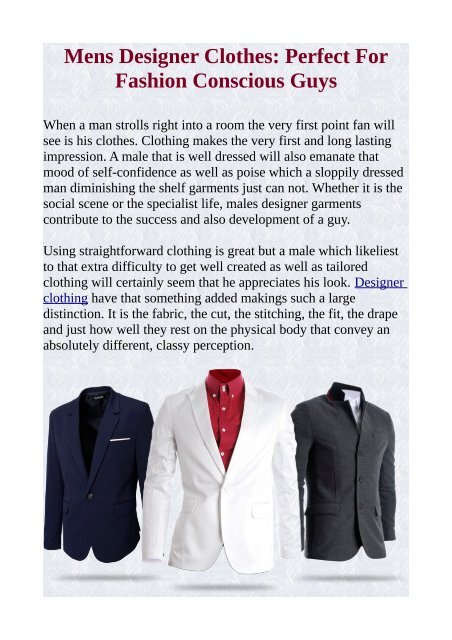 Mens Designer Clothes: Perfect For Fashion Conscious Guys