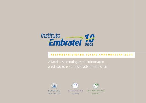 Relatório 2011 - Responsabilidade Social ... - Instituto Embratel