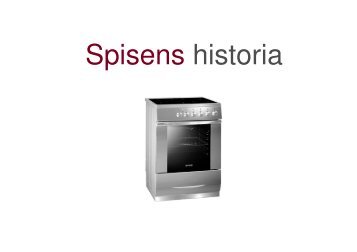 Spisens-historia pdf - Teknik frÃ¥n LillÃ¥ns skola