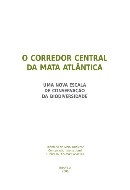 O Corredor Central da Mata Atlântica - Conservação Internacional