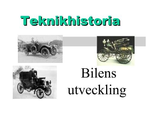 Bilens utveckling - Teknik frÃ¥n LillÃ¥ns skola