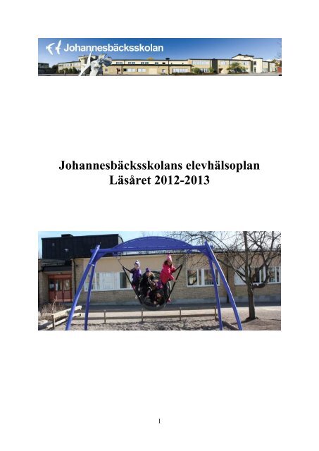 JohannesbÃ¤cksskolans elevhÃ¤lsoplan LÃ¤sÃ¥ret 2012-2013