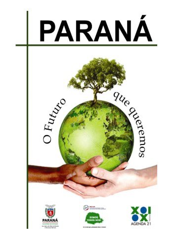 Paraná: o Futuro Que Queremos - Secretaria do Meio Ambiente e ...
