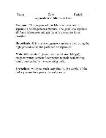 separation of mixtures lab Homogeneous mixtures are mixtures that look the same throughout what are some sources of error for this lab separation of a mixture. separation of mixtures lab Homogeneous mixtures are mixtures that look the same throughout what are some sources of error for this lab separation of a mixture.
