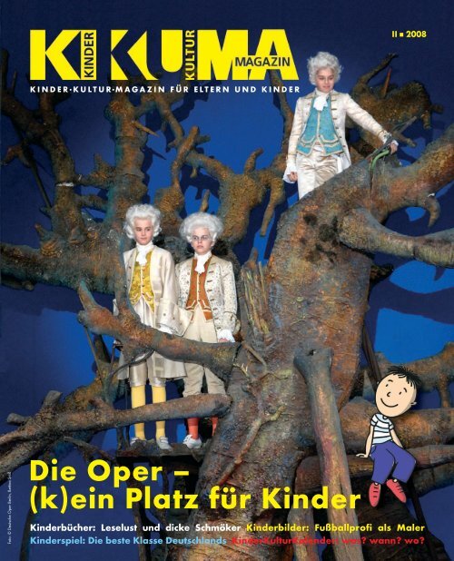 Kunst und Kultur sind ein unermesslicher Schatz. Der - KiKuMa