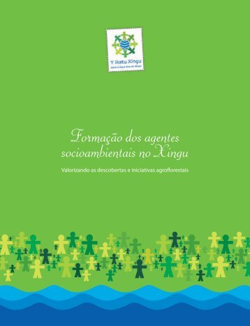 Formação dos agentes socioambientais no Xingu - Ministério do ...