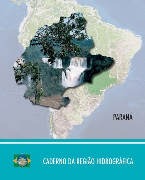 PARANÁ CADERNO DA REGIÃO HIDROGRÁFICA - Ministério do ...