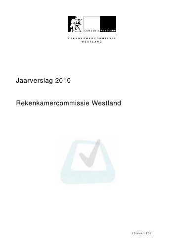 Jaarverslag 2010 Rekenkamercommissie Westland - Gemeente ...