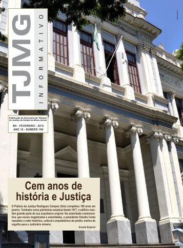 Cem anos de histÃ³ria e JustiÃ§a - Tribunal de JustiÃ§a de Minas Gerais