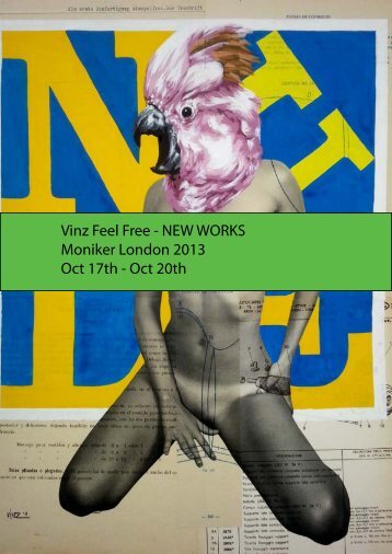 Vinz Feel Free - NEW WORKS Moniker London 2013 ... - Squarespace