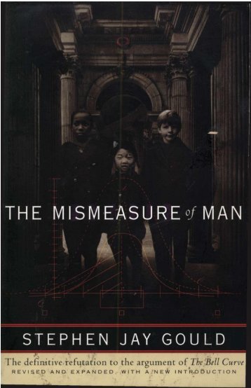 The Mismeasure of Man - Stephen Jay Gould