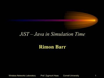 The Wireless Networks Laboratory at Cornell University - JiST