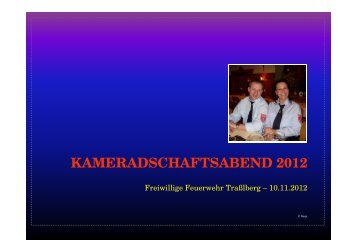 Kameradschaftsabend 2012ebook - Feuerwehr Trasslberg