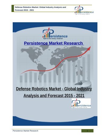 Defense Robotics Market - Global Industry Analysis and Forecast 2015 - 2021