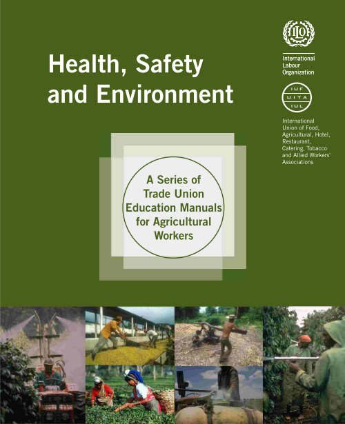 Health, Safety and Environment - International Labour Organization