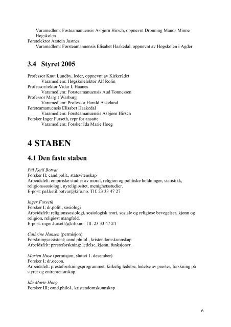 KIFO STIFTELSEN KIRKEFORSKNING ÅRSMELDING 2005