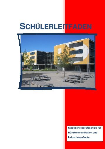 schÃ¼lerleitfaden - StÃ¤dtische Berufsschule fÃ¼r BÃ¼rokommunikation ...