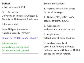 SipHash: a fast short-input PRF D. J. Bernstein, University of Illinois ...