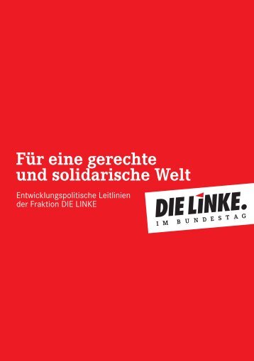 Entwicklungspolitische Leitlinien - Die Linke. im Bundestag