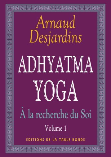 A la recherche du Soi - I. Adhyatma yoga - Yoga taichi 91