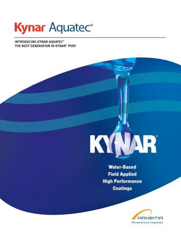 introducing kynar aquatec® the next generation in ... - Arkema Inc.