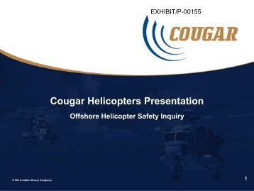 Cougar Helicopters Presentation - Offshore Helicopter Safety Inquiry