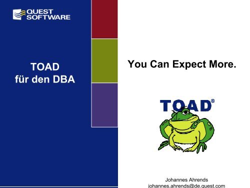 You Can Expect More. TOAD für den DBA