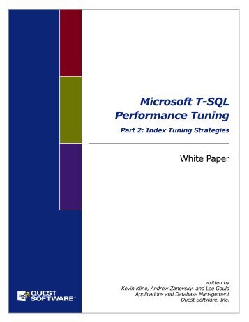 Microsoft T-SQL Performance Tuning. Part 2: Index ... - Quest Software