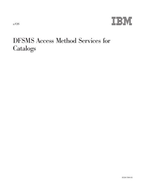 z/OS V1R6.0 DFSMS Access Method Services for Catalogs