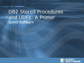 DB2 Stored Procedures and UDFs: A Primer - Quest Software
