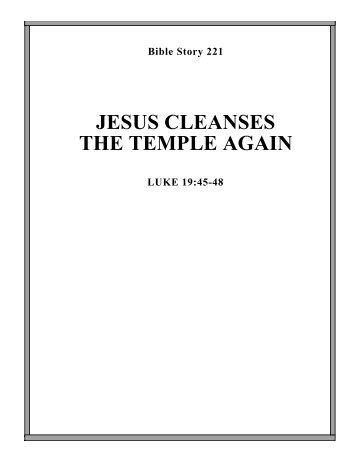 221. jesus cleanses the temple again - Calvary Curriculum