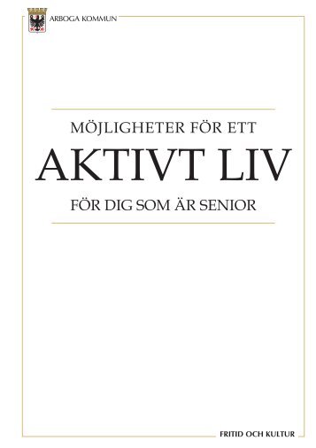 Möjligheter för ett aktivt liv för dig som