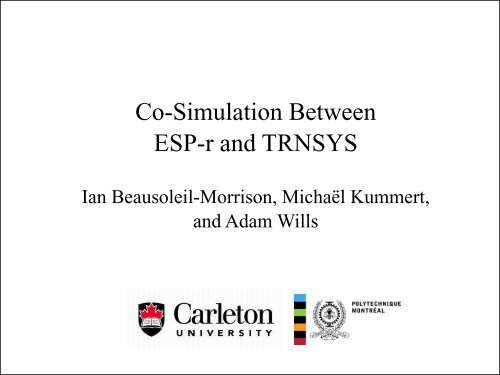 Co-Simulation Between ESP-r and TRNSYS Workshop