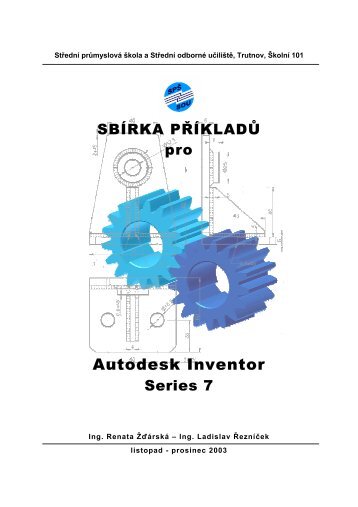 Autodesk Inventor - StÅednÃ­ prÅ¯myslovÃ¡ Å¡kola strojnickÃ¡ Olomouc