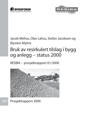 Bruk av resirkulert tilslag i bygg og anlegg - status 2000 - Sintef