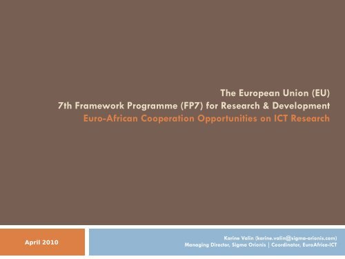 The EU 7th Research Programme (FP7) EuroAfrica-ICT Cooperation ...