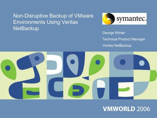 Non-Disruptive Backup of VMware Environments Using Veritas ...