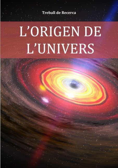 l'Origen de l'Univers - Premis Universitat de Vic als millors treballs ...