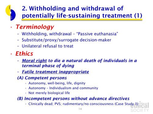 End-of-life decisions, ethics and the law: