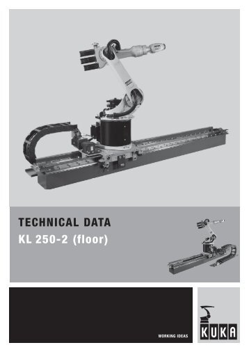 TECHNICAL DATA KL 250-2 (floor) - KUKA Robotics