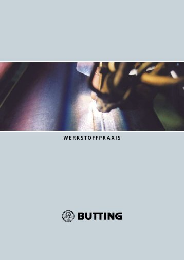 Werkstoffpraxis - Butting GmbH & Co. KG