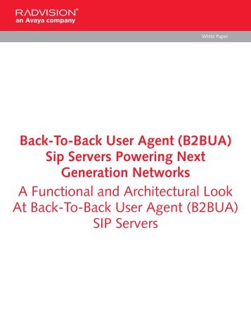 BACK-TO-BACK USER AGENT (B2BUA) SIP SERVERS ... - Radvision